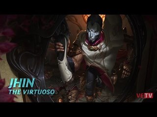 Jhin, Nghệ Sĩ Tử Thần [Tiêu Điểm Tướng]