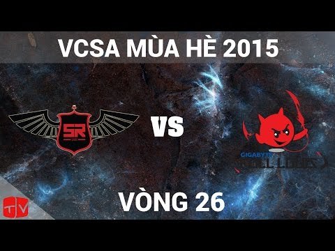 [25.07.2015] HSR vs GFL [VCSA Mùa Hè 2015]