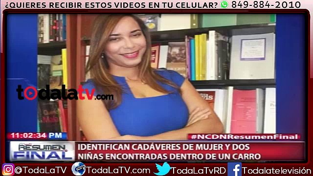 Identifican cadáveres de mujer y dos niñas encontradas dentro de un carro-CDN-Video