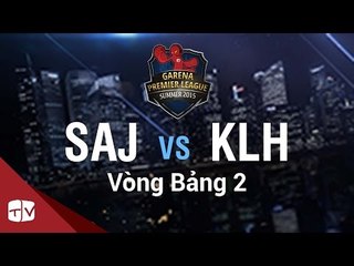 [05.08.2015] SAJ vs KLH [GPL Hè 2015 ][Vòng Bảng 2]