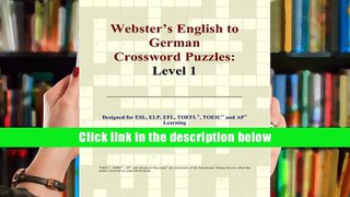 For any device Webster s English to German Crossword Puzzles: Level 1 (German Edition)  For Full