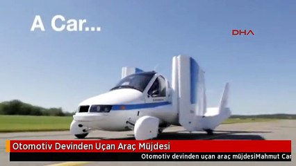 Otomotiv Devinden Uçan Araç Müjdesi