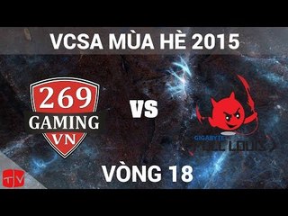 [28.06.2015] 269 vs GFL [VCSA Mùa Hè 2015]