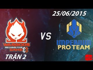 [25.06.2015 ] WG vs IPT [GPL Hè 2015] [Trận 2]