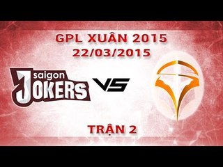 [22.03.2015 ] IGL vs SAJ [GPL Xuân 2015][Trận 2]