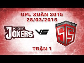 [28.03.2015 ] SAJ vs SF5 [GPL Xuân 2015][Trận 1]