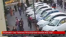 Diyarbakır Cep Telefonu Hırsızlığından Aranan Kişi, Cep Telefonu Çalarken Yakalandı