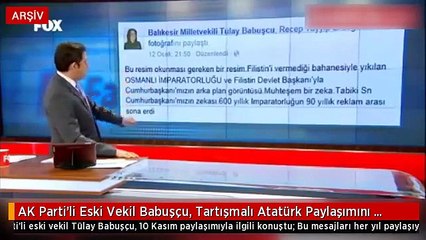 AK Parti'li Eski Vekil Babuşçu, Tartışmalı Atatürk Paylaşımını Savundu: Her Yıl Yapıyorum