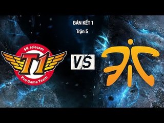 [10.05.2015] SKT vs FNC [MSI 2015 - Bán Kết][Trận 5]