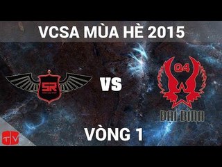 [17.05.2015] HSR vs SDB [VCSA Mùa Hè 2015]
