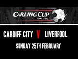 Carling Cup Final Preview | Liverpool v Cardiff City