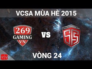 [19.07.2015] 269 vs SF5 [VCSA Mùa Hè 2015]