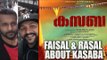 Faisal & Rasal About Kasaba | Mammootty | Goodwill Entertainments | July 7