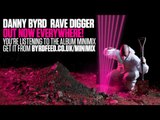 Danny Byrd - Rave Digger Minimix