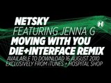 Netsky Feat Jenna G - Moving With You (Die,Interface and William Cartwright remix)