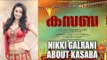 Nikki Galrani About Kasaba | Mammootty | Goodwill Entertainments | July 7