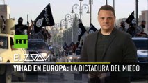 Yihad en Europa: la dictadura del miedo