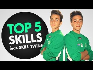 TOP 5 SKILLS featuring SKILL TWINS!