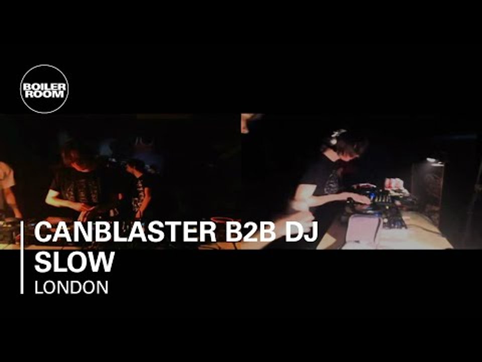 Canblaster b2b DJ Slow 60 min Boiler Room DJ Set