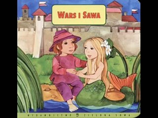 Bajki Grajki - Legenda o Warsie i Sawie - Warszawska Syrenka