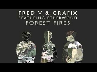 Fred V & Grafix - Forest Fires (feat. Etherwood) [Taiki Nulight Remix]