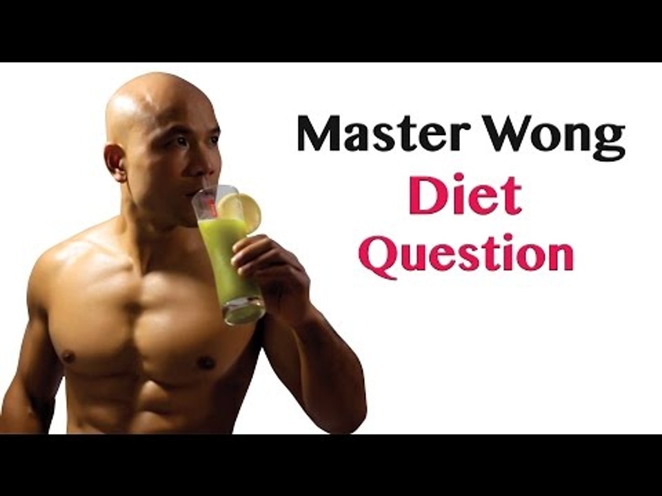 Master Wong diet question