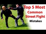 Top 5 Most Common Street Fight Mistakes