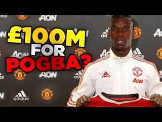 Manchester United To Smash World Record Fee For Paul Pogba | Transfer Talk