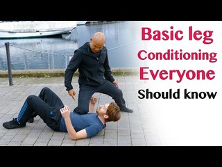 Basic leg conditioning everyone should know - wing chun
