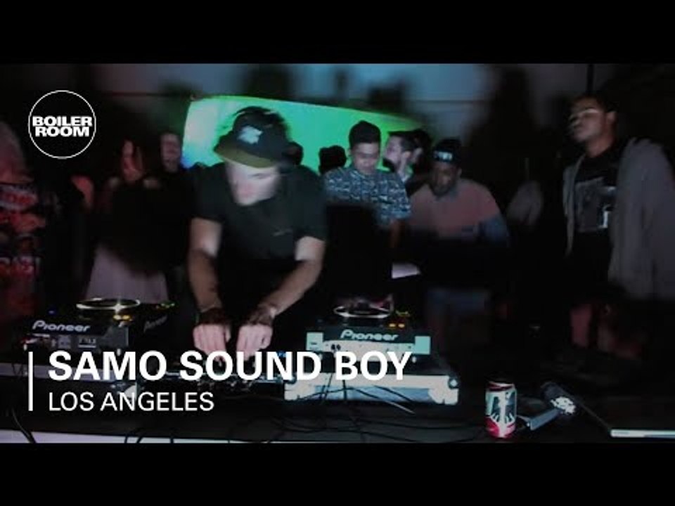 Samo Sound Boy Boiler Room Los Angeles DJ Set