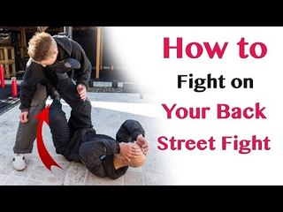 How to fight on your back | Street Fight