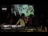 Matt Walsh 50 min Boiler Room DJ Set