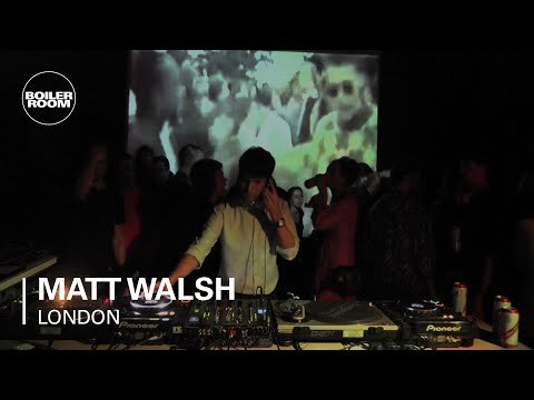 Matt Walsh 50 min Boiler Room DJ Set