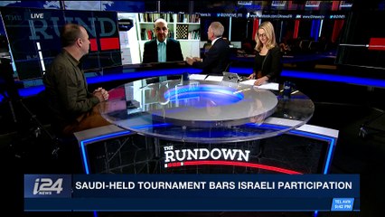 THE RUNDOWN | Saudi-held tournament bars Israeli participation | Thursday, November 16th 2017