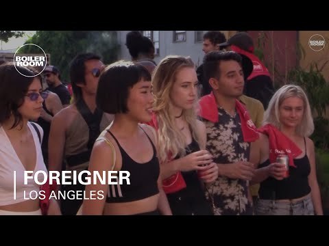 Foreigner Boiler Room Los Angeles DJ Set