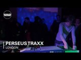 Perseus Traxx Boiler Room LIVE Show