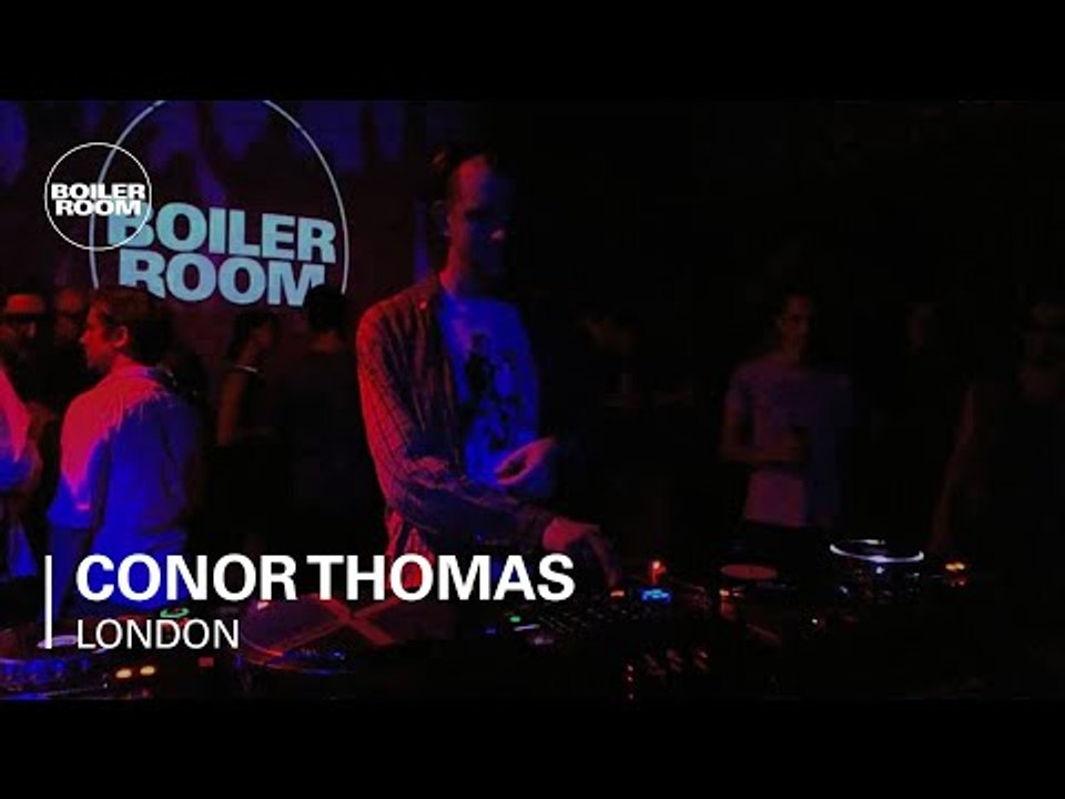 Conor Thomas Boiler Room DJ Set