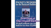 Pocket Cruisers for the Backyard Builder 30 Small Sailboats You Can Build for Less Than $12,000