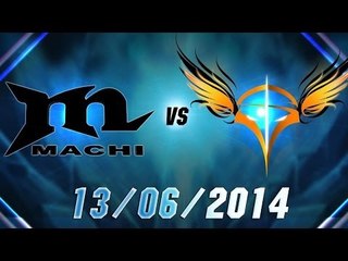 [13.06.2014] Machi vs IGR [GPL Mùa Hè 2014]