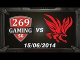 [15.06.2014] 269 vs SGP [DCS A Hè 2014] [Trận 2]