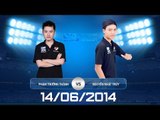 [14.06.2014] PTThành vs NNTrúy [SLS Mùa Hè 2014 1v1]