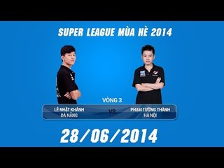 [28.06.2014] LNKhánh vs PTThành [SLS Mùa Hè 2014 1v1]