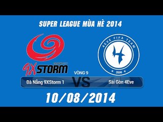 [10.08.2014] 9xStorm1 vs 4Eve [SLS Mùa Hè 2014 Team]