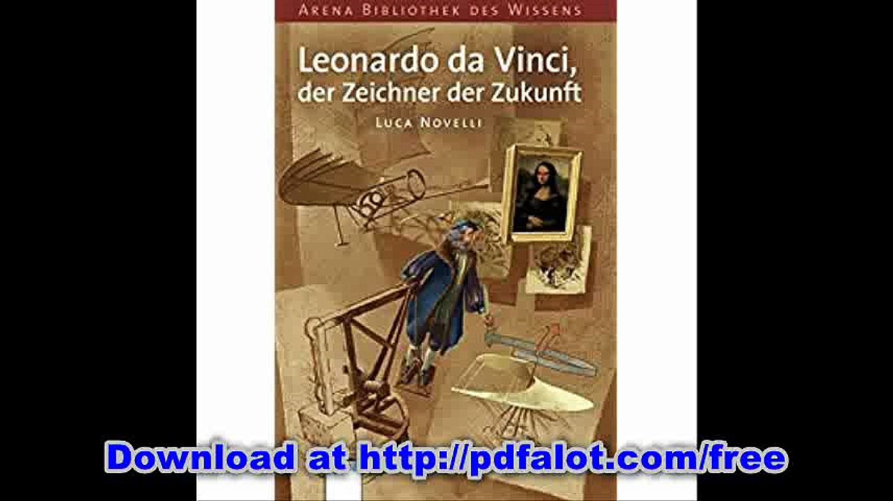 Leonardo da Vinci, der Zeichner der Zukunft