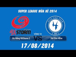 [17.08.2014] DN9X2 vs SG4Eve [SLS Mùa Hè 2014 Team]