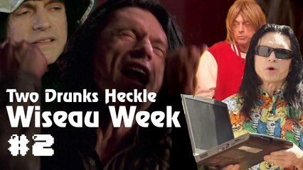 Two Drunks Heckle Wiseau Week #2 - Beers for Jeers - Wiseau Nowember