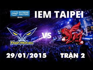 [29.01.2015 ] yoeFW vs ahq [IEM Taipei][Bán Kết 1 - Trận 2]