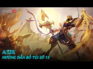 Azir [Hướng Dẫn Bỏ Túi]