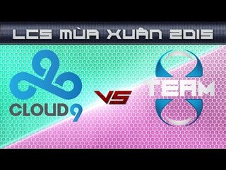 [08.02.2015] C9 vs T8  [LCS NA Xuan 2015]