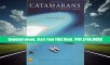 Read Catamarans, Every Sailor s Guide For Ipad